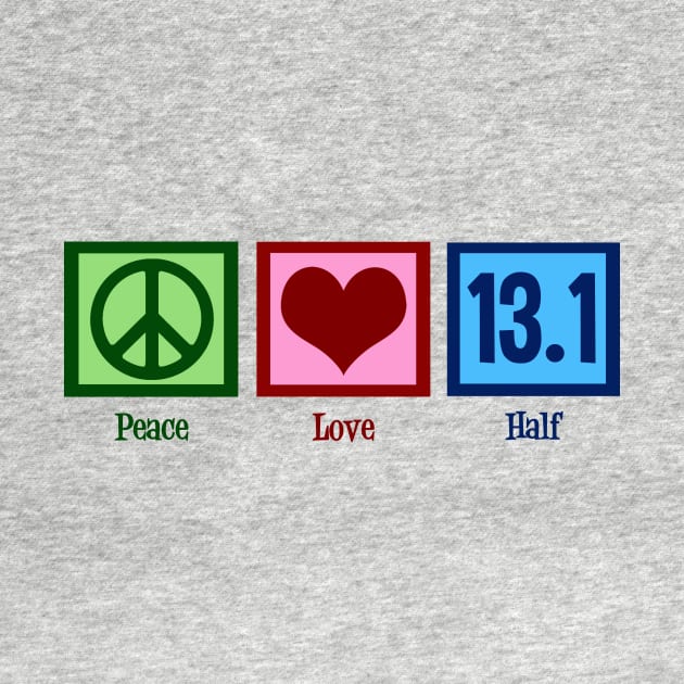 Peace Love 13.1 Half Marathon by epiclovedesigns